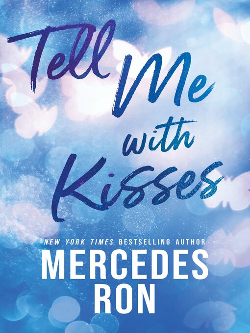 Title details for Tell Me with Kisses by Mercedes Ron - Wait list
